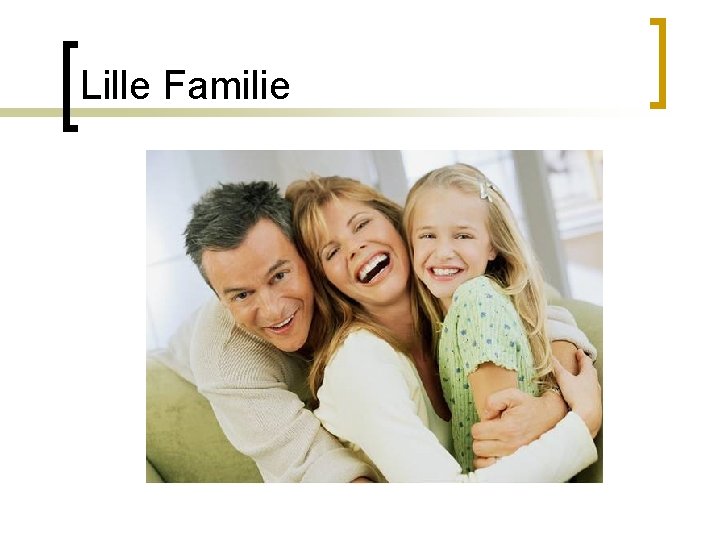 Lille Familie 