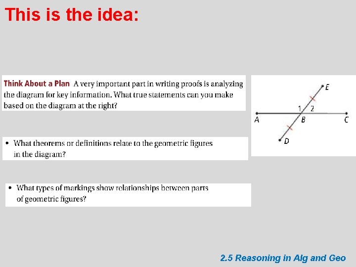 This is the idea: 2. 5 Reasoning in Alg and Geo 