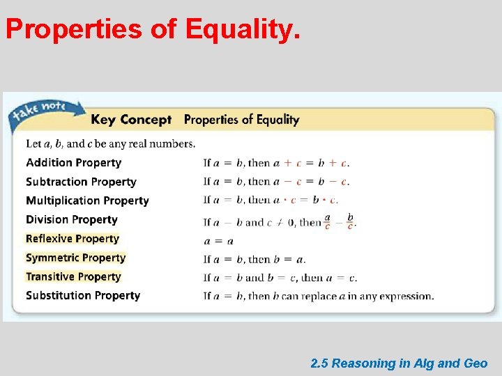 Properties of Equality. 2. 5 Reasoning in Alg and Geo 