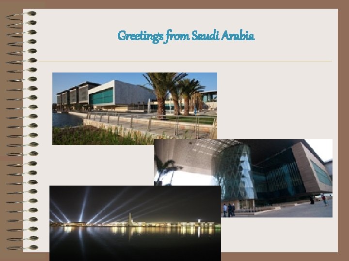 Greetings from Saudi Arabia 