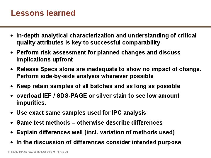 Lessons learned · In-depth analytical characterization and understanding of critical quality attributes is key