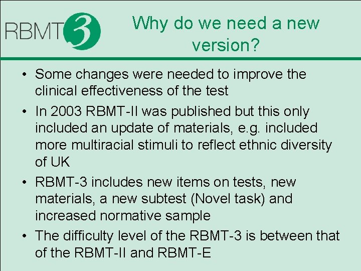 Why do we need a new version? • Some changes were needed to improve