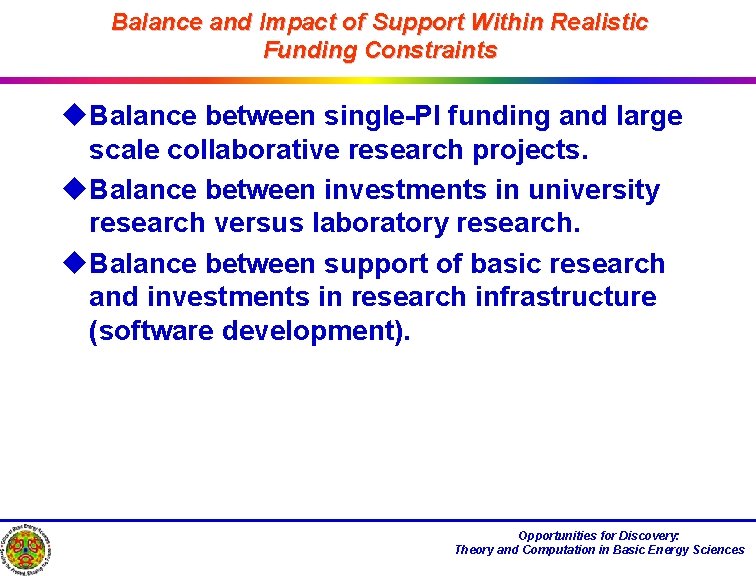 Balance and Impact of Support Within Realistic Funding Constraints u. Balance between single-PI funding