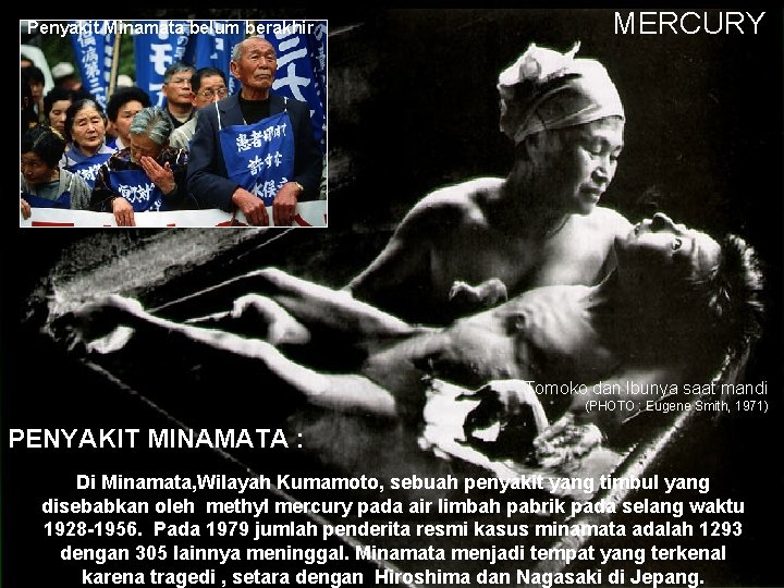 Penyakit Minamata belum berakhir MERCURY Tomoko dan Ibunya saat mandi (PHOTO : Eugene Smith,