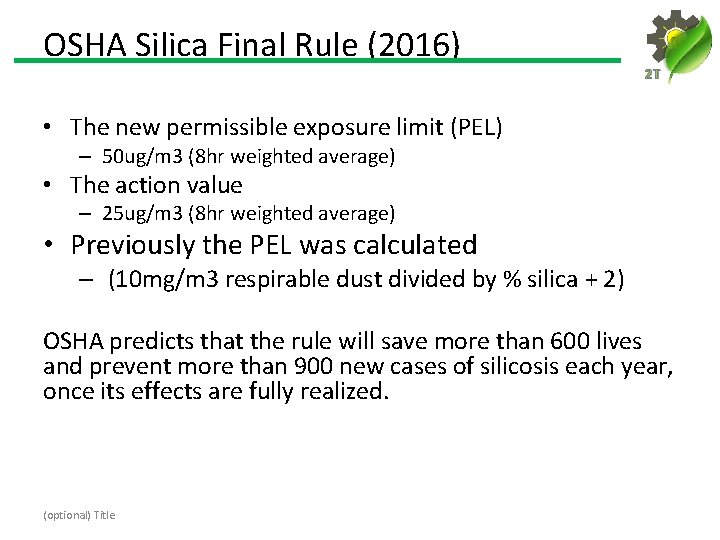 OSHA Silica Final Rule (2016) 2 T • The new permissible exposure limit (PEL)