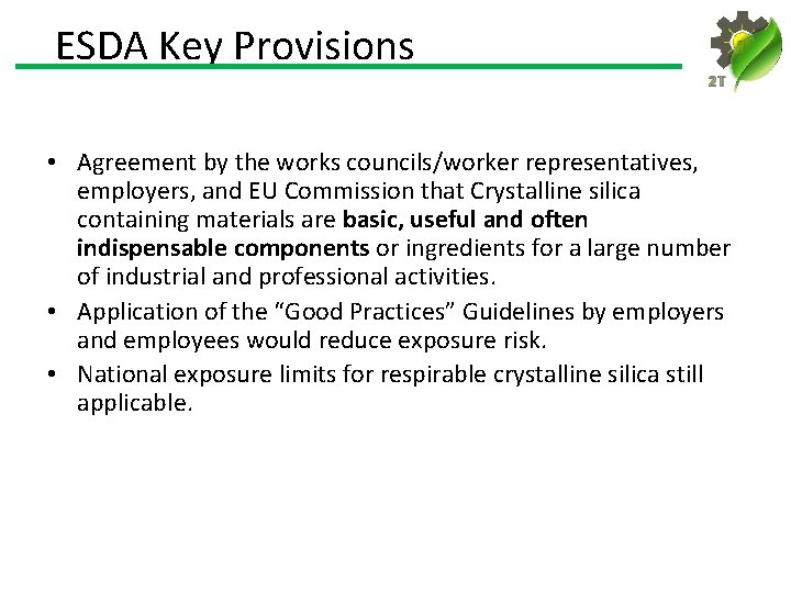 ESDA Key Provisions 2 T • Agreement by the works councils/worker representatives, employers, and