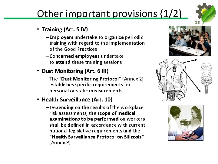 Other important provisions (1/2) 2 T • Training (Art. 5 IV) – Employers undertake