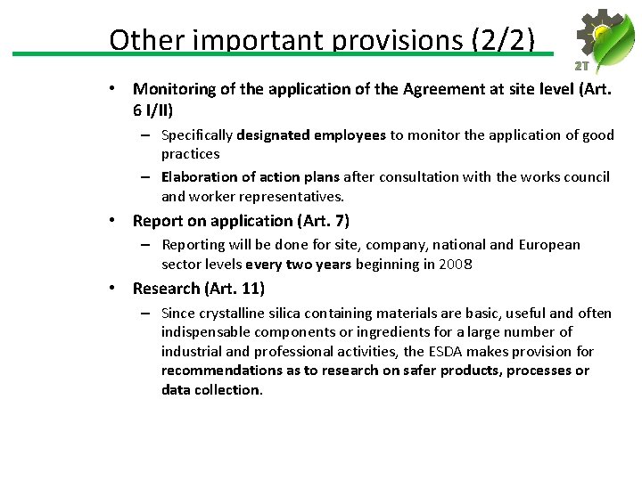 Other important provisions (2/2) 2 T • Monitoring of the application of the Agreement