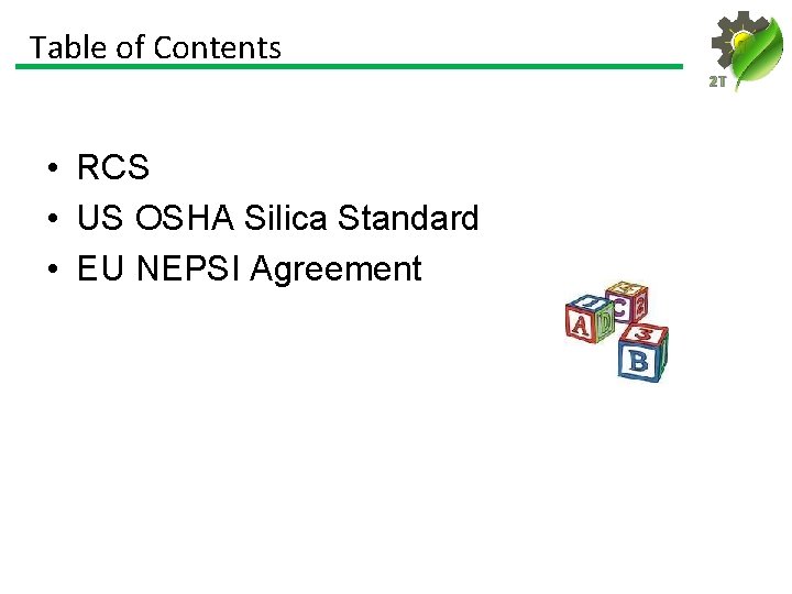 Table of Contents 2 T • RCS • US OSHA Silica Standard • EU