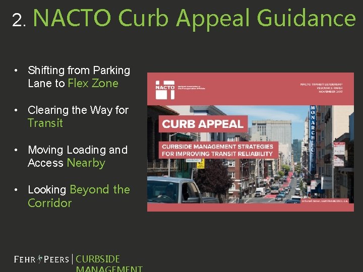 2. NACTO Curb Appeal Guidance • Shifting from Parking Lane to Flex Zone •