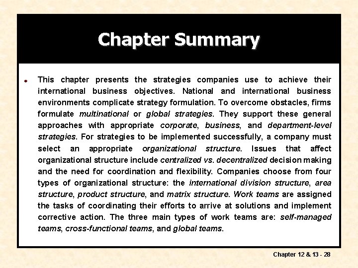 Chapter Summary This chapter presents the strategies companies use to achieve their international business