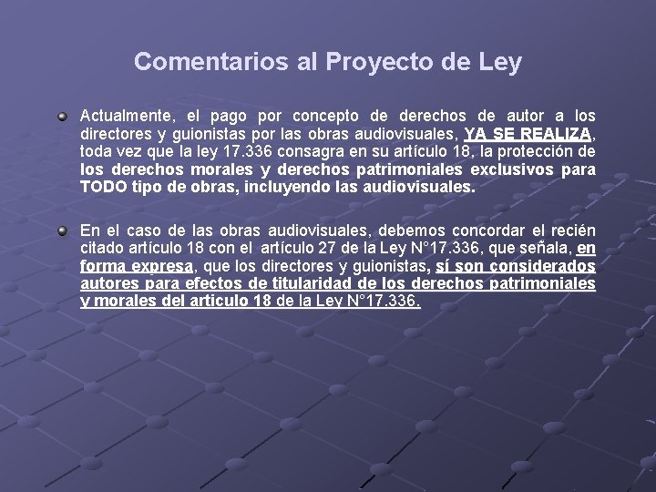 Comentarios al Proyecto de Ley Actualmente, el pago por concepto de derechos de autor