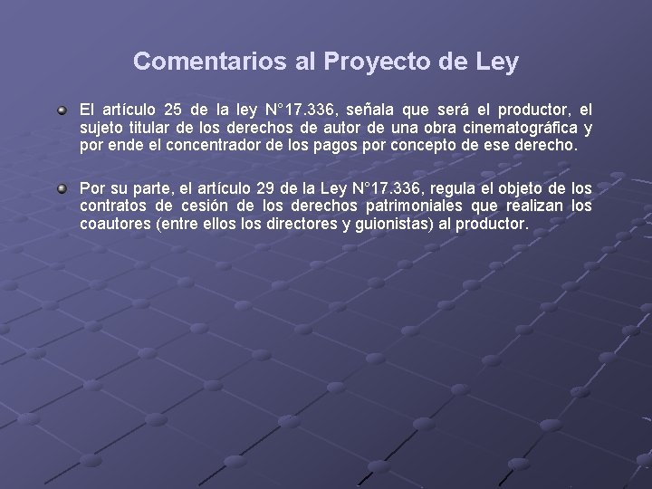 Comentarios al Proyecto de Ley El artículo 25 de la ley N° 17. 336,