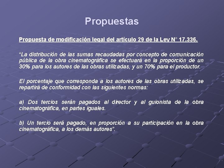 Propuestas Propuesta de modificación legal del artículo 29 de la Ley N° 17. 336.