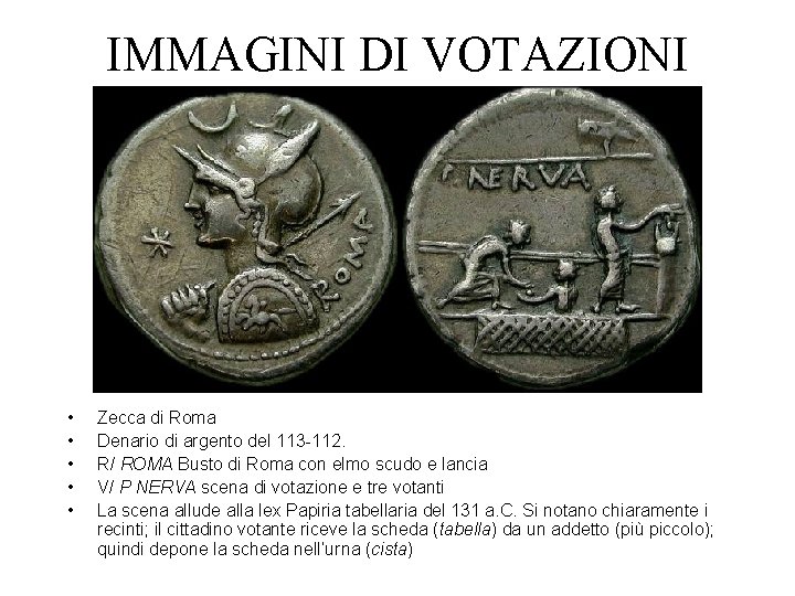 IMMAGINI DI VOTAZIONI • • • Zecca di Roma Denario di argento del 113