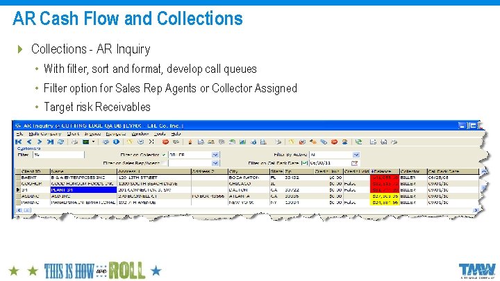 AR Cash Flow and Collections 4 Collections - AR Inquiry • With filter, sort
