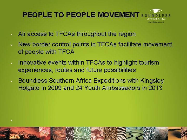 PEOPLE TO PEOPLE MOVEMENT • • • Air access to TFCAs throughout the region