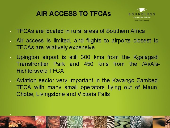 AIR ACCESS TO TFCAs • • • TFCAs are located in rural areas of