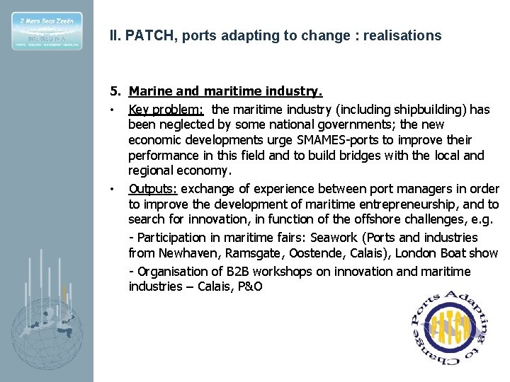 II. PATCH, ports adapting to change : realisations 5. Marine and maritime industry. •