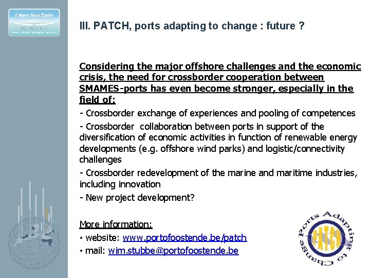 III. PATCH, ports adapting to change : future ? Considering the major offshore challenges