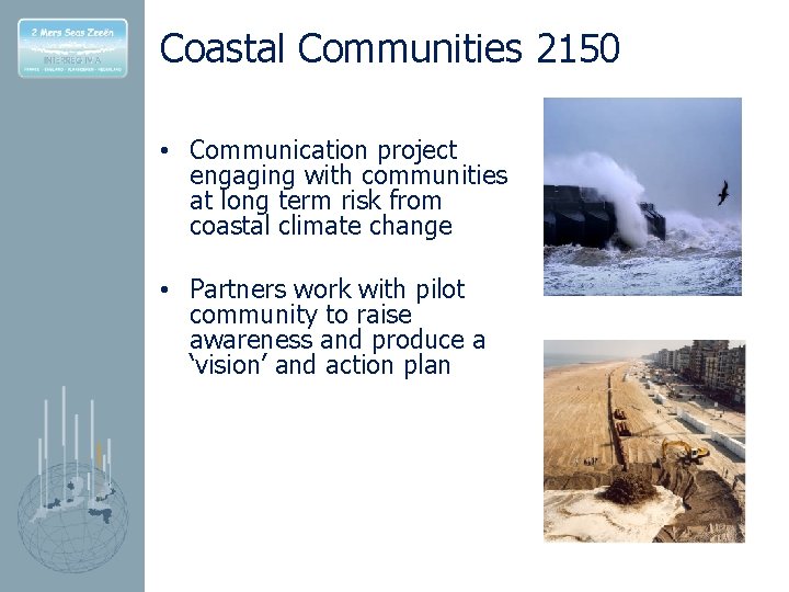 Coastal Communities 2150 • Communication project engaging with communities at long term risk from