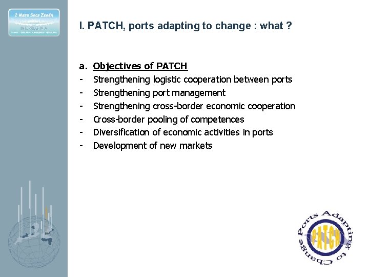 I. PATCH, ports adapting to change : what ? a. - Objectives of PATCH