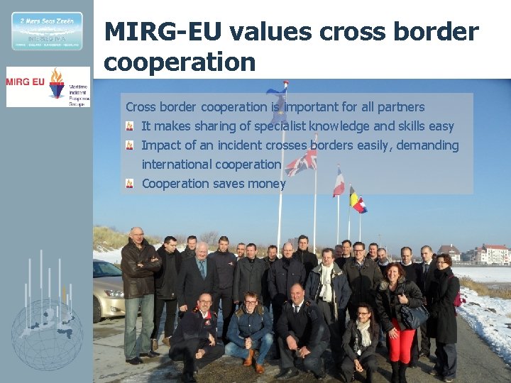 MIRG-EU values cross border cooperation Cross border cooperation is important for all partners It