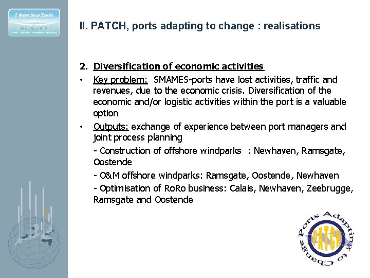 II. PATCH, ports adapting to change : realisations 2. Diversification of economic activities •