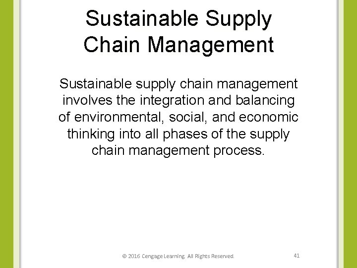 Sustainable Supply Chain Management Sustainable supply chain management involves the integration and balancing of