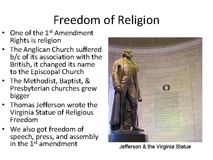 Freedom of Religion • One of the 1 st Amendment Rights is religion •