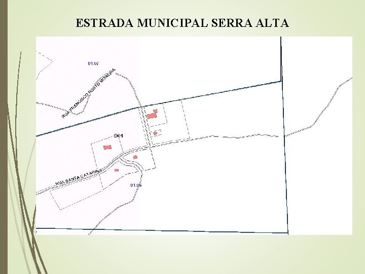 ESTRADA MUNICIPAL SERRA ALTA 