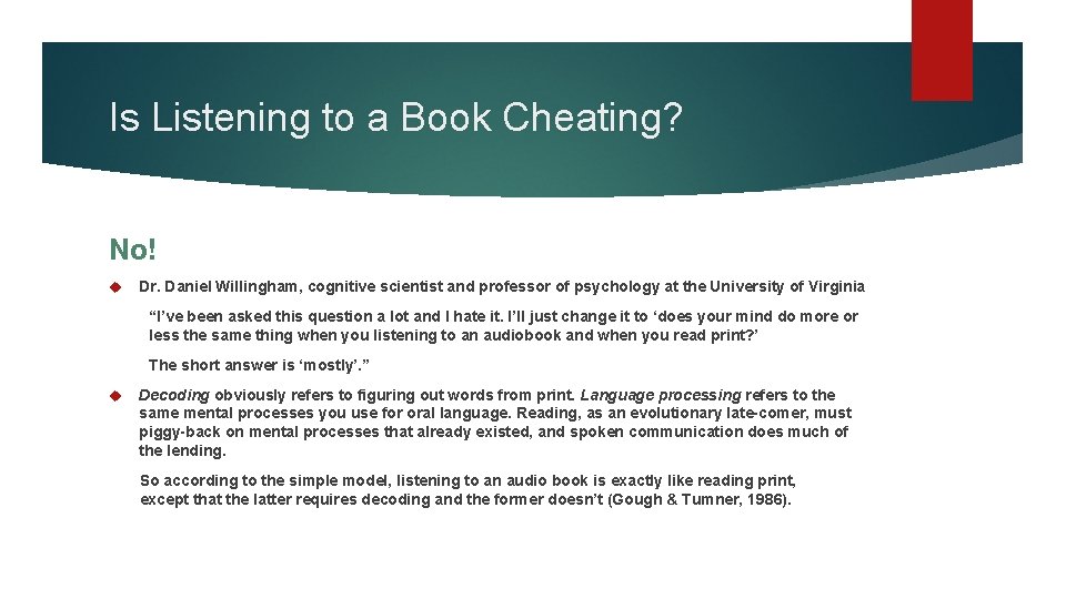 Is Listening to a Book Cheating? No! Dr. Daniel Willingham, cognitive scientist and professor