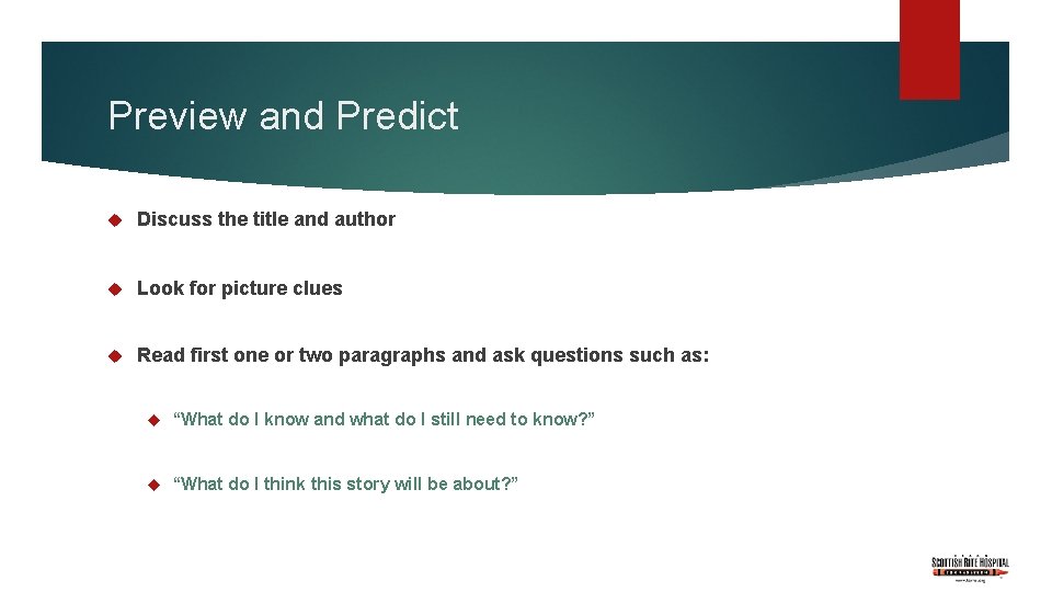Preview and Predict Discuss the title and author Look for picture clues Read first