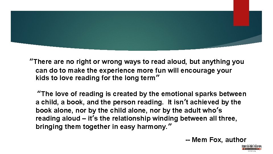 “There are no right or wrong ways to read aloud, but anything you can