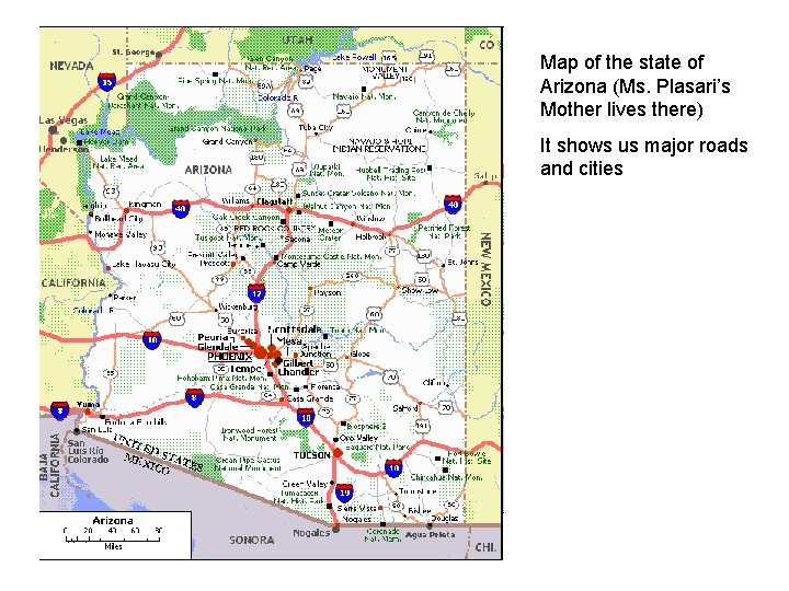 Map of the state of Arizona (Ms. Plasari’s Mother lives there) It shows us