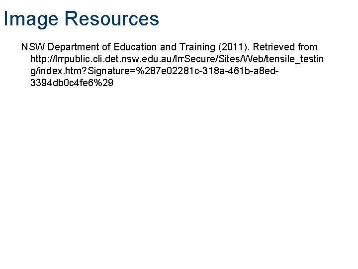 Image Resources NSW Department of Education and Training (2011). Retrieved from http: //lrrpublic. cli.