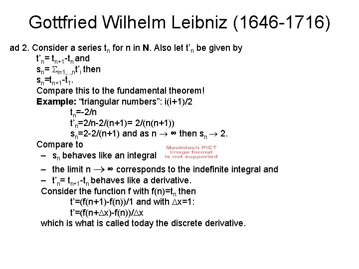 Gottfried Wilhelm Leibniz (1646 -1716) ad 2. Consider a series tn for n in