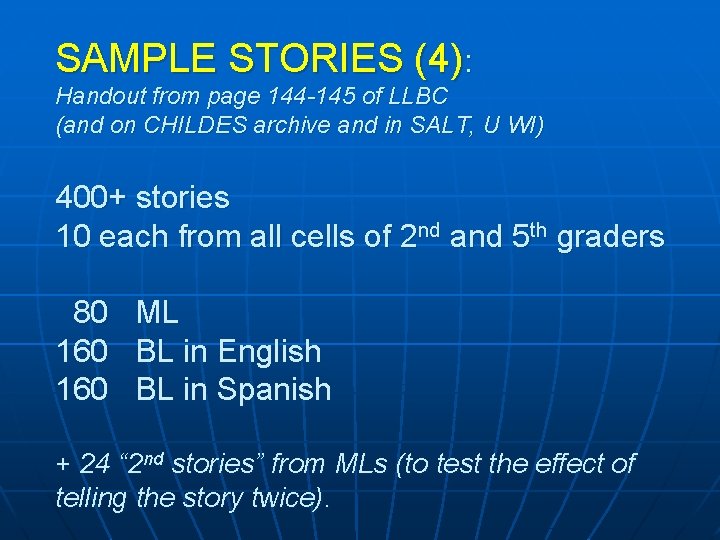 SAMPLE STORIES (4): Handout from page 144 -145 of LLBC (and on CHILDES archive