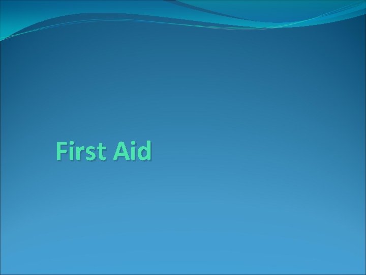 First Aid 