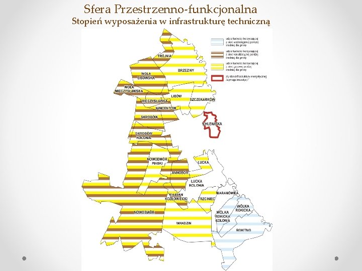 Sfera Przestrzenno-funkcjonalna Stopień wyposażenia w infrastrukturę techniczną 