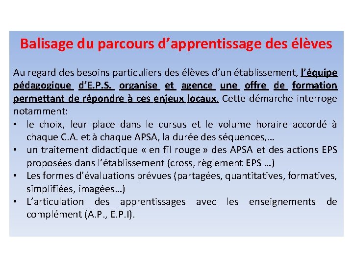 Balisage du parcours d’apprentissage des élèves Au regard des besoins particuliers des élèves d’un