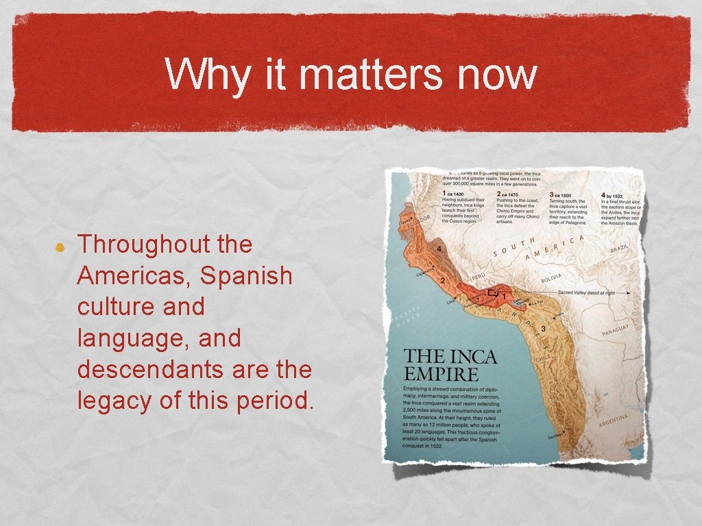 Why it matters now Throughout the Americas, Spanish culture and language, and descendants are