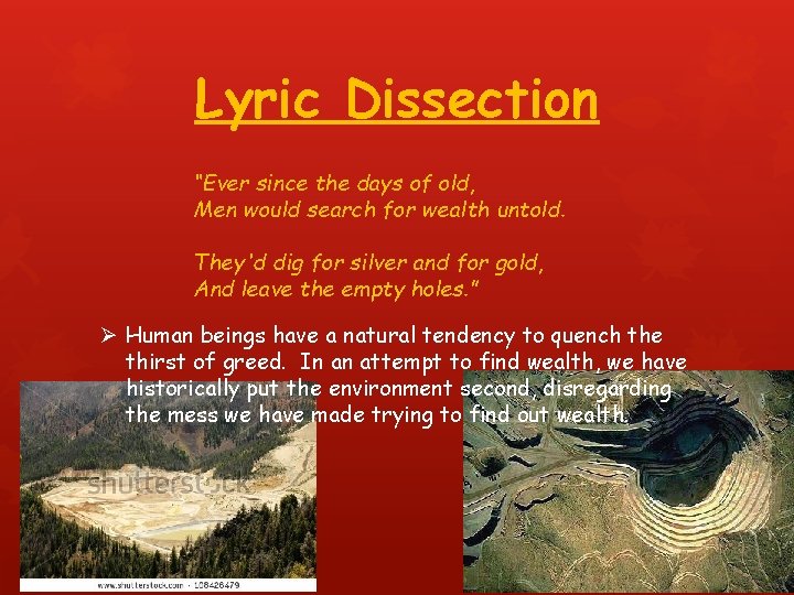 Lyric Dissection “Ever since the days of old, Men would search for wealth untold.