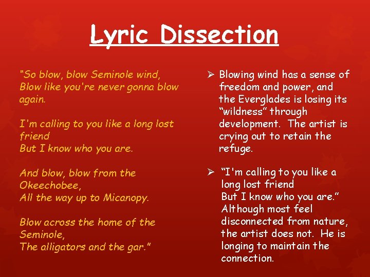 Lyric Dissection “So blow, blow Seminole wind, Blow like you're never gonna blow again.