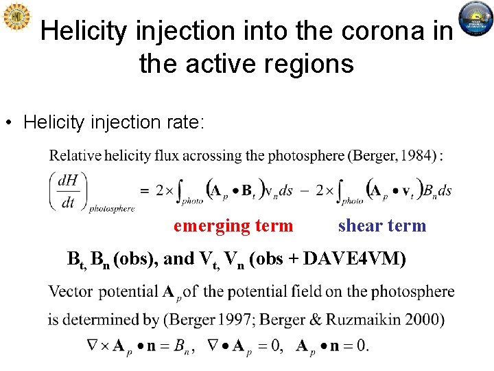 Helicity injection into the corona in the active regions • Helicity injection rate: emerging