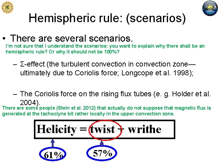 Hemispheric rule: (scenarios) • There are several scenarios. I’m not sure that I understand