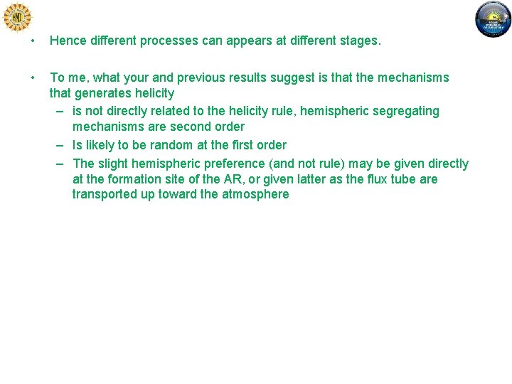  • Hence different processes can appears at different stages. • To me, what