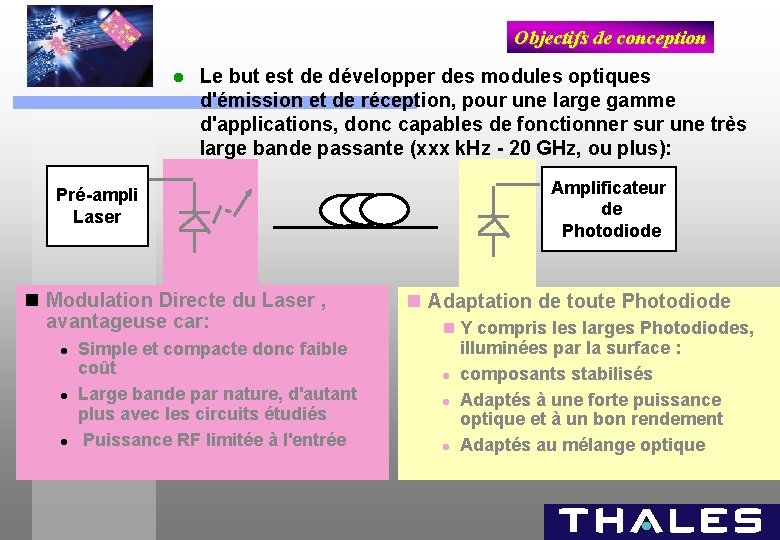 Objectifs de conception l Le but est de développer des modules optiques d'émission et