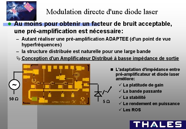 Modulation directe d'une diode laser l Au moins pour obtenir un facteur de bruit