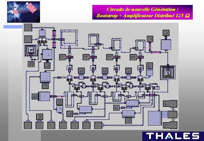 Circuits de nouvelle Génération : Bootstrap + Amplificateur Distribué 125 